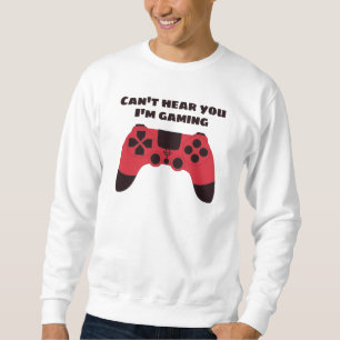 Moletom Não posso ouvi-lo jogando jogos engraçados