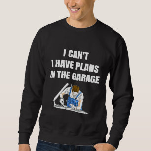 Moletom Não Posso Ter Planos Na Design Mecânica De Garagem