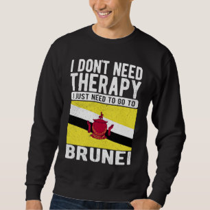 Moletom Não preciso de terapia, só preciso ir para Brunei