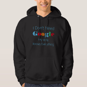 Moletom Não preciso do Google, minha esposa sabe tudo
