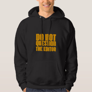 Moletom Não Questionar O Editor
