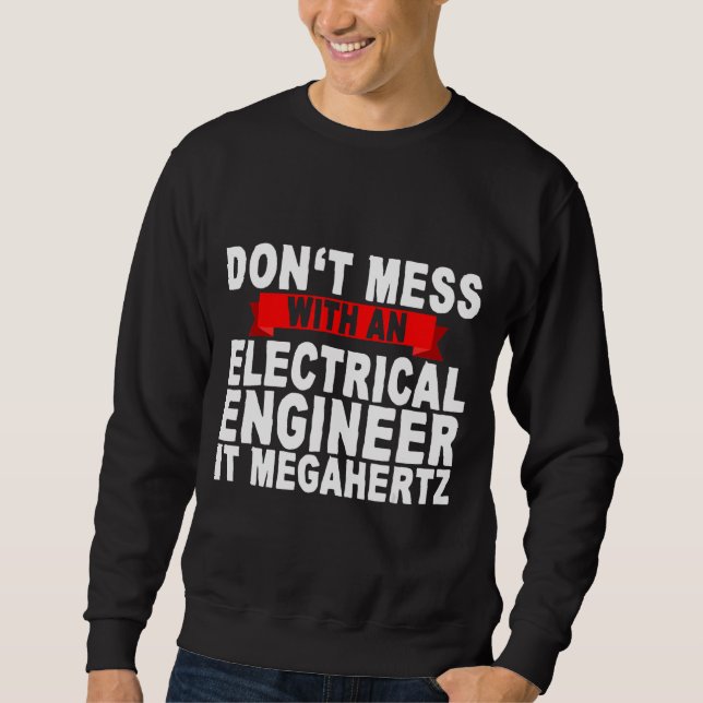 Moletom Não se meta com um Engenheiro elétrico, ele é Mega (Frente)