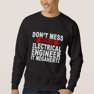 Moletom Não se meta com um Engenheiro elétrico, ele é Mega