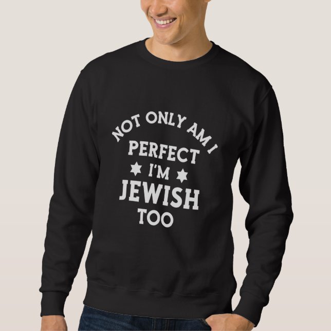 Moletom Não só sou perfeito como sou judeu demais Israel (Frente)
