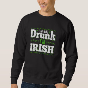 Moletom Não Sou Bebado De Im Irlandês Engraçado Para O Dia