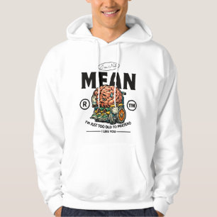 Moletom Não sou má, sou velha demais