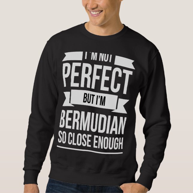 Moletom Não sou perfeito, mas Bermudiano tão perto que che (Frente)