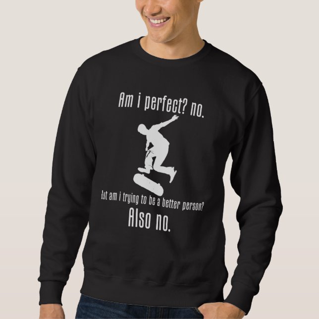 Moletom Não Sou Perfeito, Não Sou Um Conselho De Skate De  (Frente)