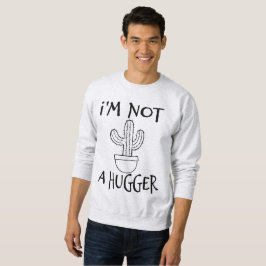 Moletom Não sou um Cactus Engraçado.