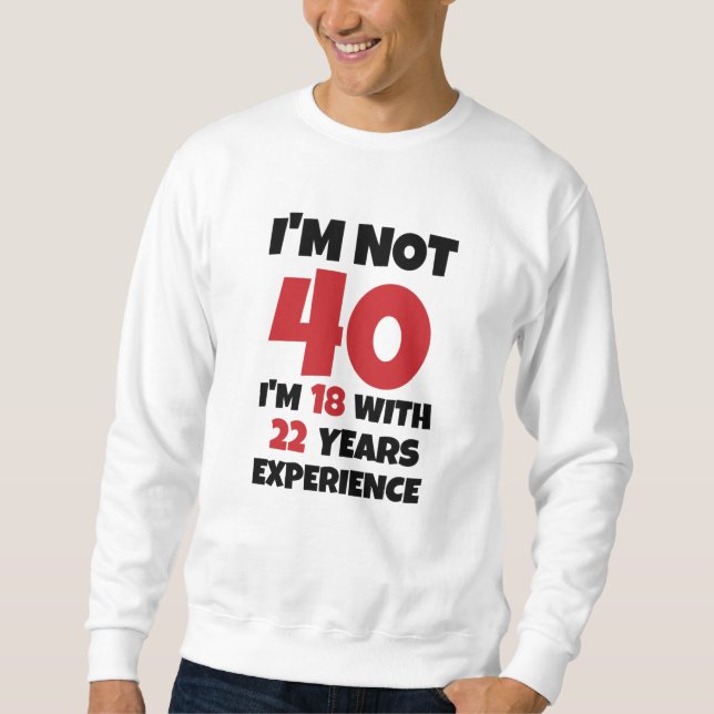 Moletom Não tenho 40 anos (Frente)
