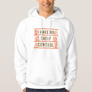 Moletom Não Tenho Controle De Prateleira