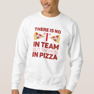 Moletom Não Tenho Na Equipe, Mas Há Na Pizza.