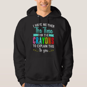 Moletom Não Tenho Tempo Nem Motivos Para Explicar