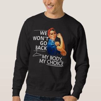 Moletom Não voltaremos ao meu corpo Minha escolha Feminism