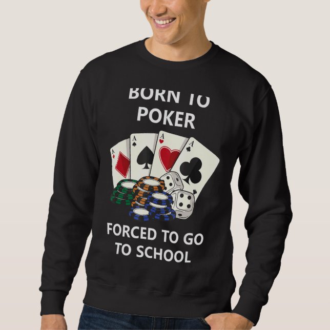 Moletom Nascer Ao Poker Forçado A Ir À Escola (Frente)