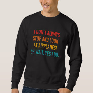 Moletom Nem Sempre Eu Paro E Olho Os Aviões Oh Espere