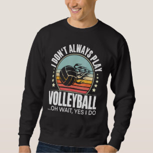 Moletom Nem Sempre Jogo Volei ..Oh Espere, Sim Eu Jogo