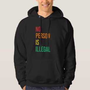 Moletom Nenhuma Pessoa é Ilegal Direitos Humanos Imigrante
