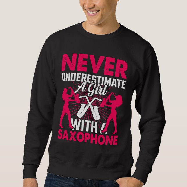 Moletom Never Underestimate a Girl with a Saxophone Saxaph (Frente)