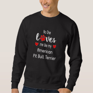 Moletom Ninguém me ama como meu American Pit Bull Terrier