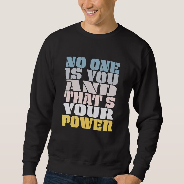Moletom No One Is You And Thats Your Power Meme Saying (Frente)