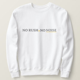 Moletom No Rush No Noise – Minimal Calm Typography Design