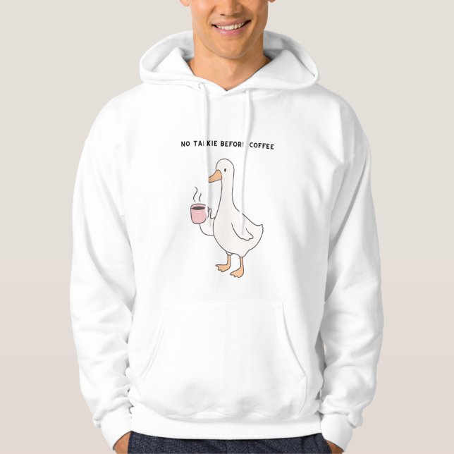 Moletom No Talkie Before Coffee – Funny Duck Coffee Lover  (Frente)