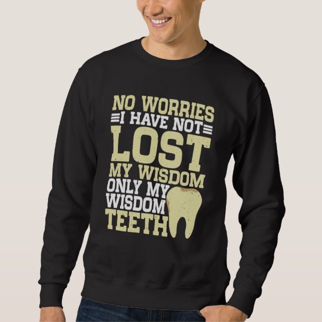 Moletom No Worries I Have Not Lost My Wisdom Only My Wisdo (Frente)