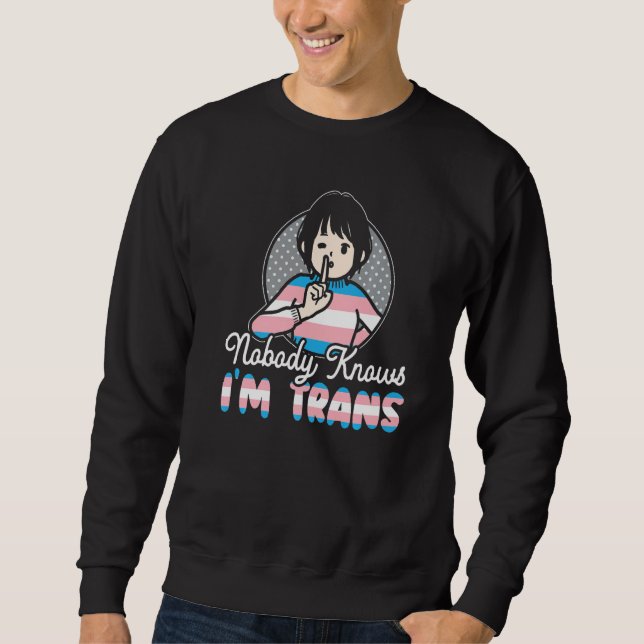 Moletom Nobody Knows I'm Trans Rainbow Pride LGBTQ Transge (Frente)