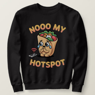Moletom Nooo My Hotspot – Funny Italian Brainrot Meme Burr