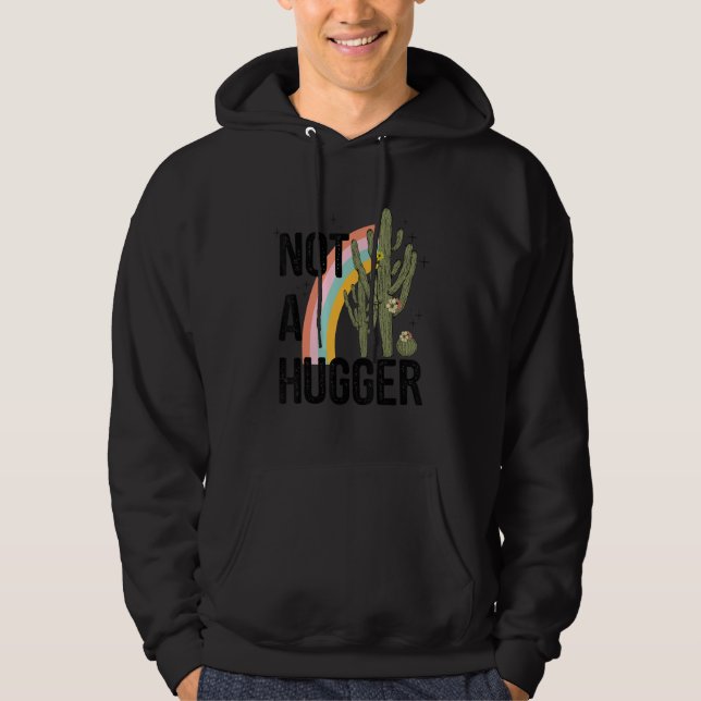 Moletom Not A Hugger  Rainbow Cactus Quote Art (Frente)