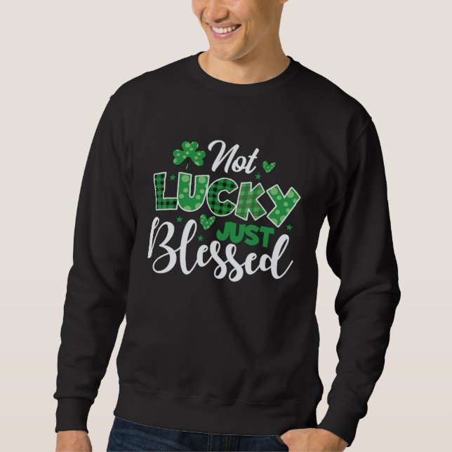 Moletom Not lucky simply blessed Irish Lucky St Patrick s  (Frente)