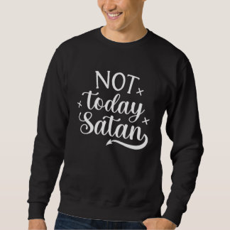 Moletom Not Today Satan  God Jesus Christian Bible Inspira