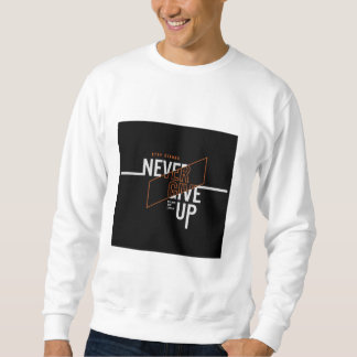 Moletom Nunca desista do slogan