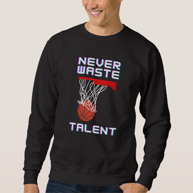 Moletom Nunca Desperdice Talento de Basquetebol Esporte (Frente)