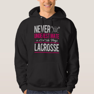 Moletom Nunca Subestime Um Gril Que Joga Lacrosse Lacre