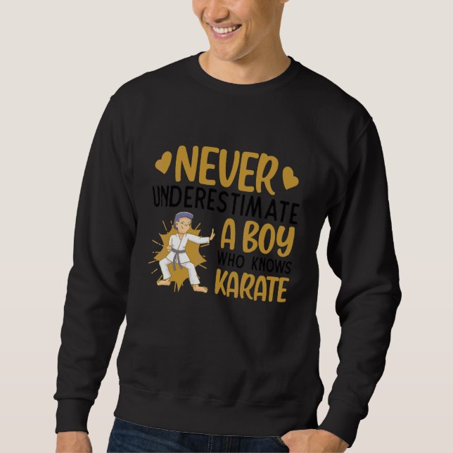 Moletom Nunca Subestime Um Menino Que Conhece Karate Karat (Frente)
