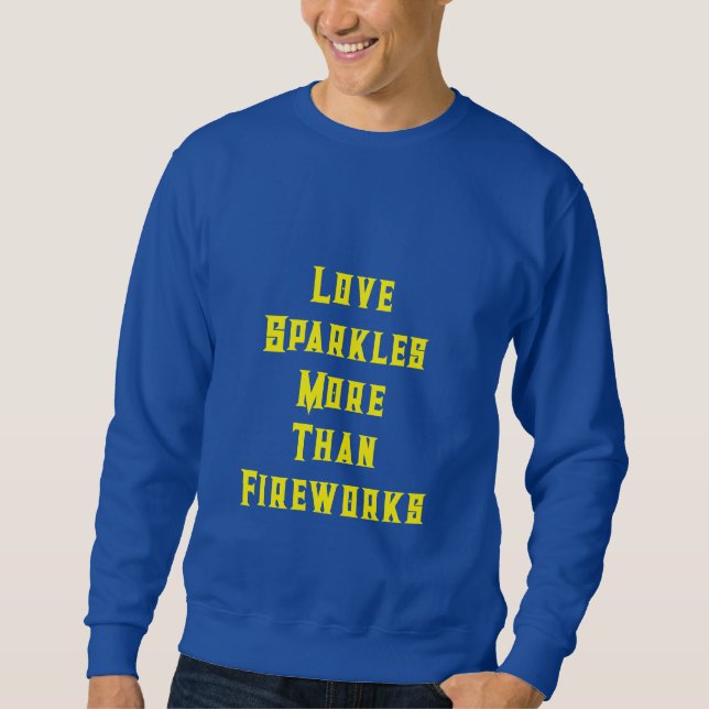 Moletom “O Amor Brilha Mais Que Fogos de Artifício” (Frente)