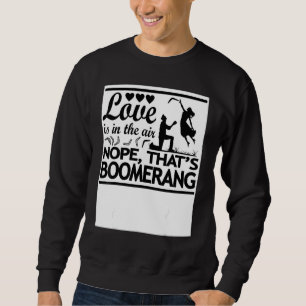 Moletom O Amor Está No Ar Não  É Bumerangue Bumeran