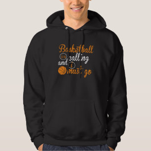 Moletom O Basquetebol Está Chamando E Eu Devo Ir Basquete