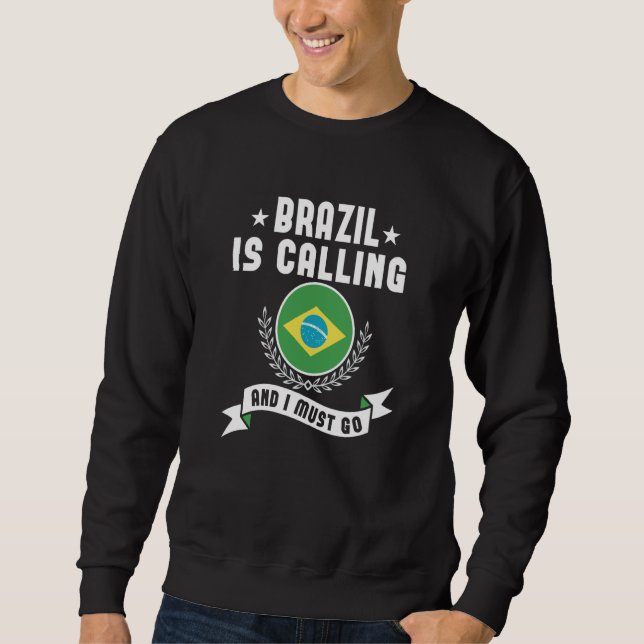 Moletom O Brasil Está Chamando E Eu Devo Ir Lembranças Bra (Frente)