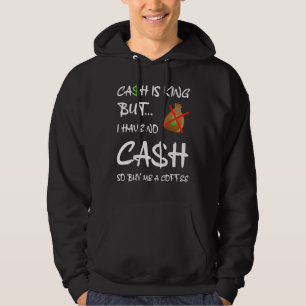 Moletom O Dinheiro É Rei Compre-me Um Café
