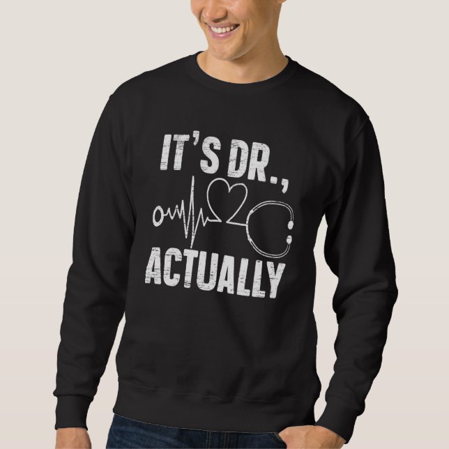 Moletom O Dr. Na Verdade Médico Licenciou Física (Frente)