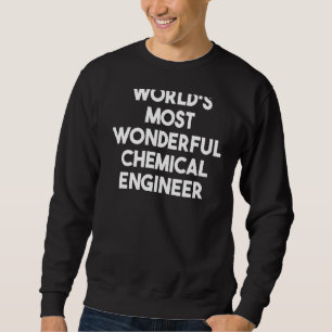 Moletom O Engenheiro Químico Mais Maravilhoso do Mundo