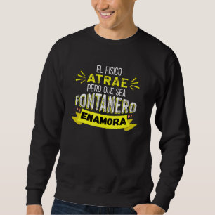 Moletom O Físico Atrai Mas Ser Encanador Enamora