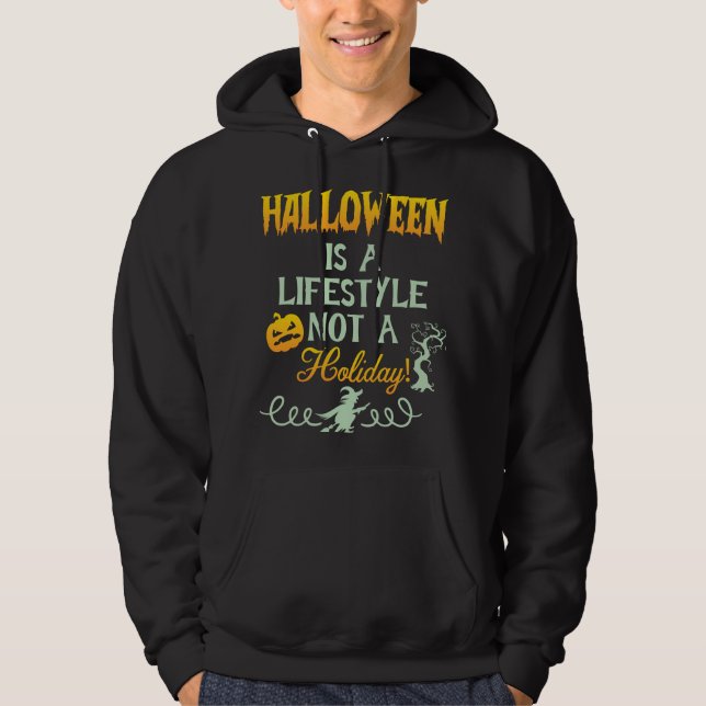 Moletom O Halloween É Um Estilo De Vida E Não Um Feriado (Frente)