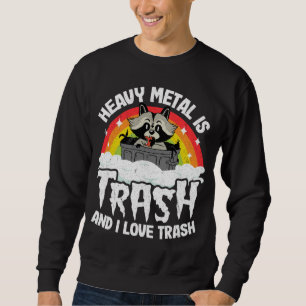 Moletom O Heavy Metal É Lixo E Eu Adoro O Trash Raccoon Me