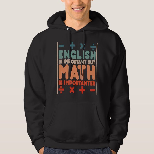 Moletom O inglês é importante, mas a matemática é importan (Frente)