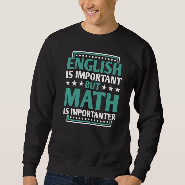 Moletom O Inglês É Importante, Mas A Matemática É Um Ensin (Frente)