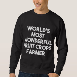Moletom O mais maravilhoso fazendeiro de Frutas do mundo